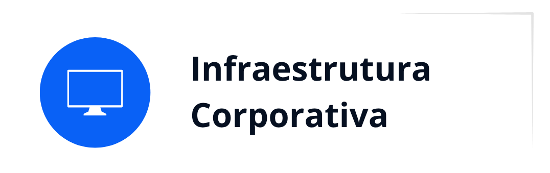 INFRAESTRUTURA CORPORATIVA.png